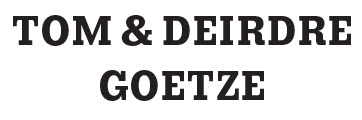 Tom & Deirdre Goetze